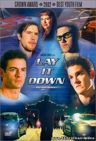 Христианское видео, Поверь в Него - Lay it down (2001)