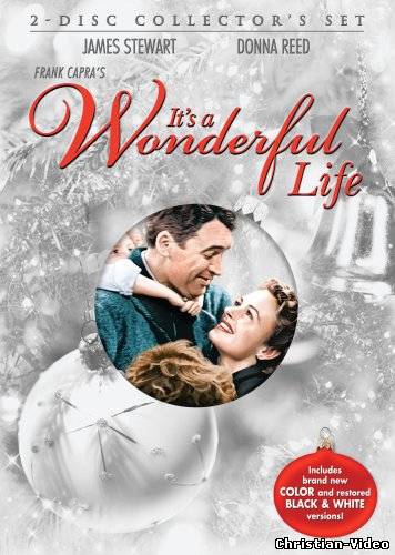 Христианское видео, Эта замечательная жизнь /Its a Wonderful Life (1946)