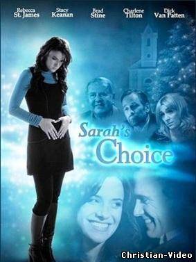 Христианское видео, Выбор Сары / Sarah's Choice (2009)