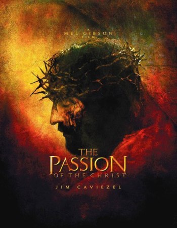 Христианское видео, Страсти Христовы - The passion of the Christ