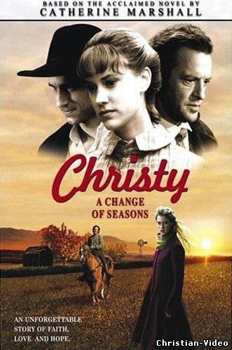 Христианское видео, Кристи - выбор сердца/Christy Choices of the Heart (2001)